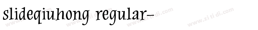 slideqiuhong regular字体转换